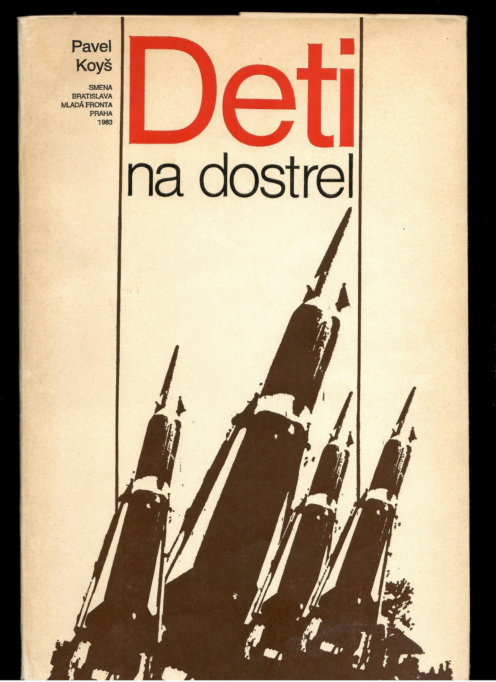 Pavel Koyš: Deti na dostrel