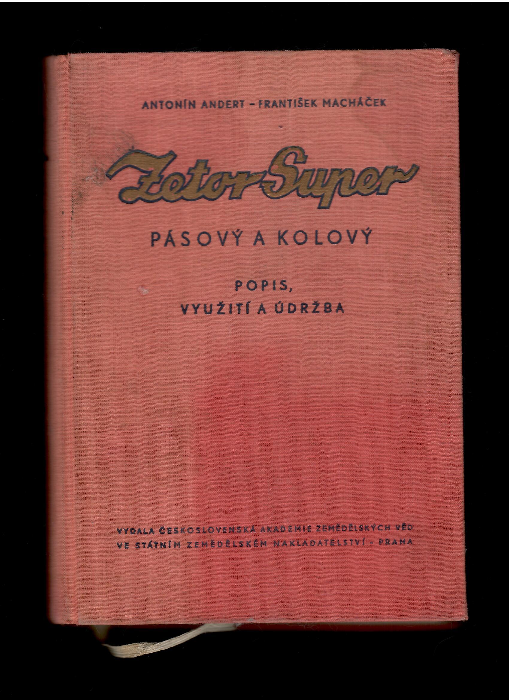 Antonín Andert, František Macháček: Zetor Super pásový a kolový /popis, využití a údržba/