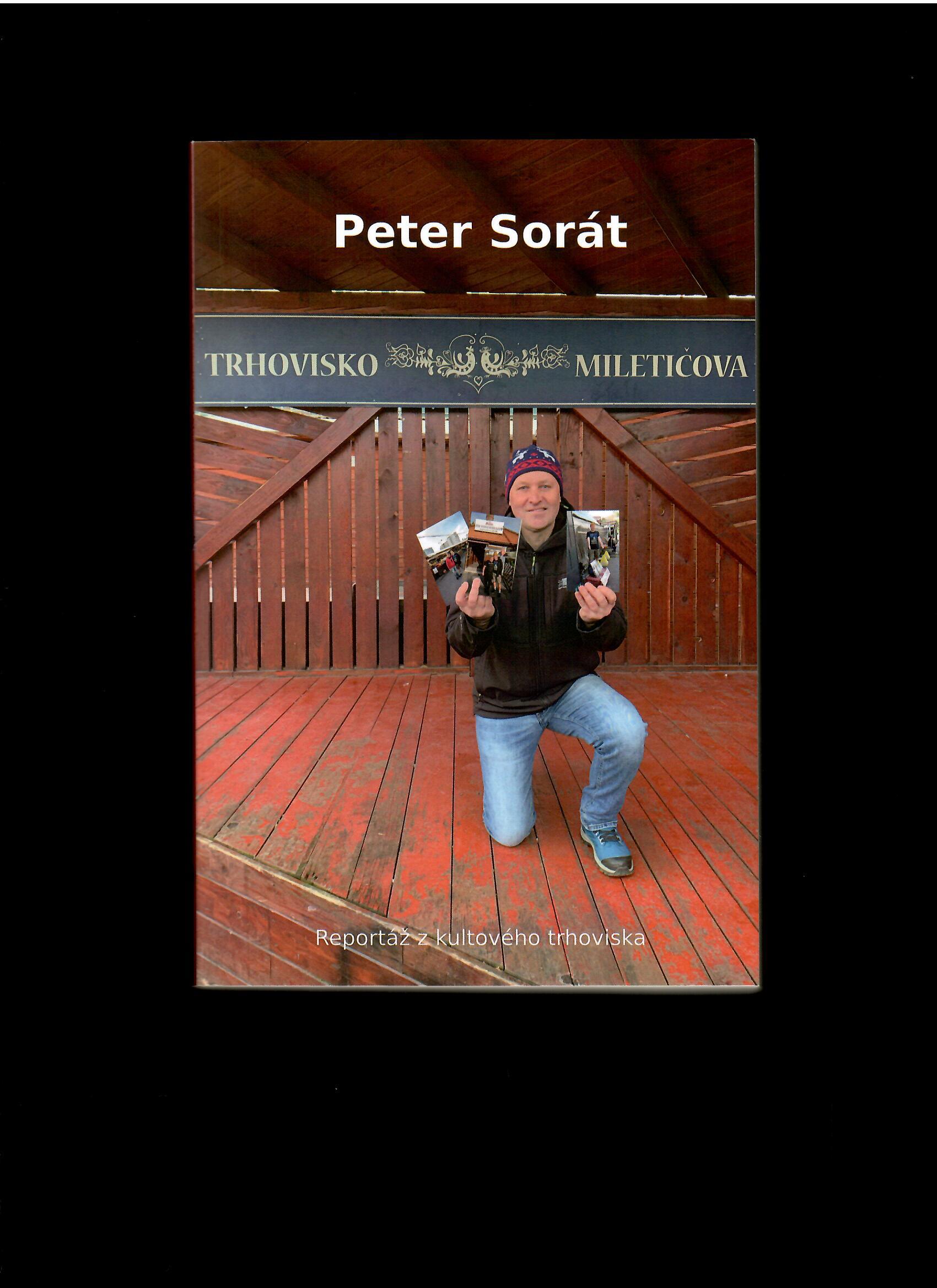 Peter Sorát: Trhovisko Miletičova