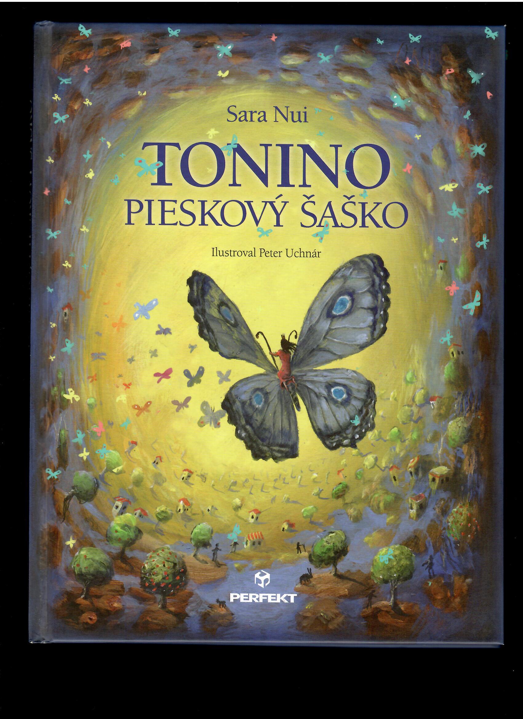 Sara Nui: Tonino. Pieskový šaško /il. Peter Uchnár/