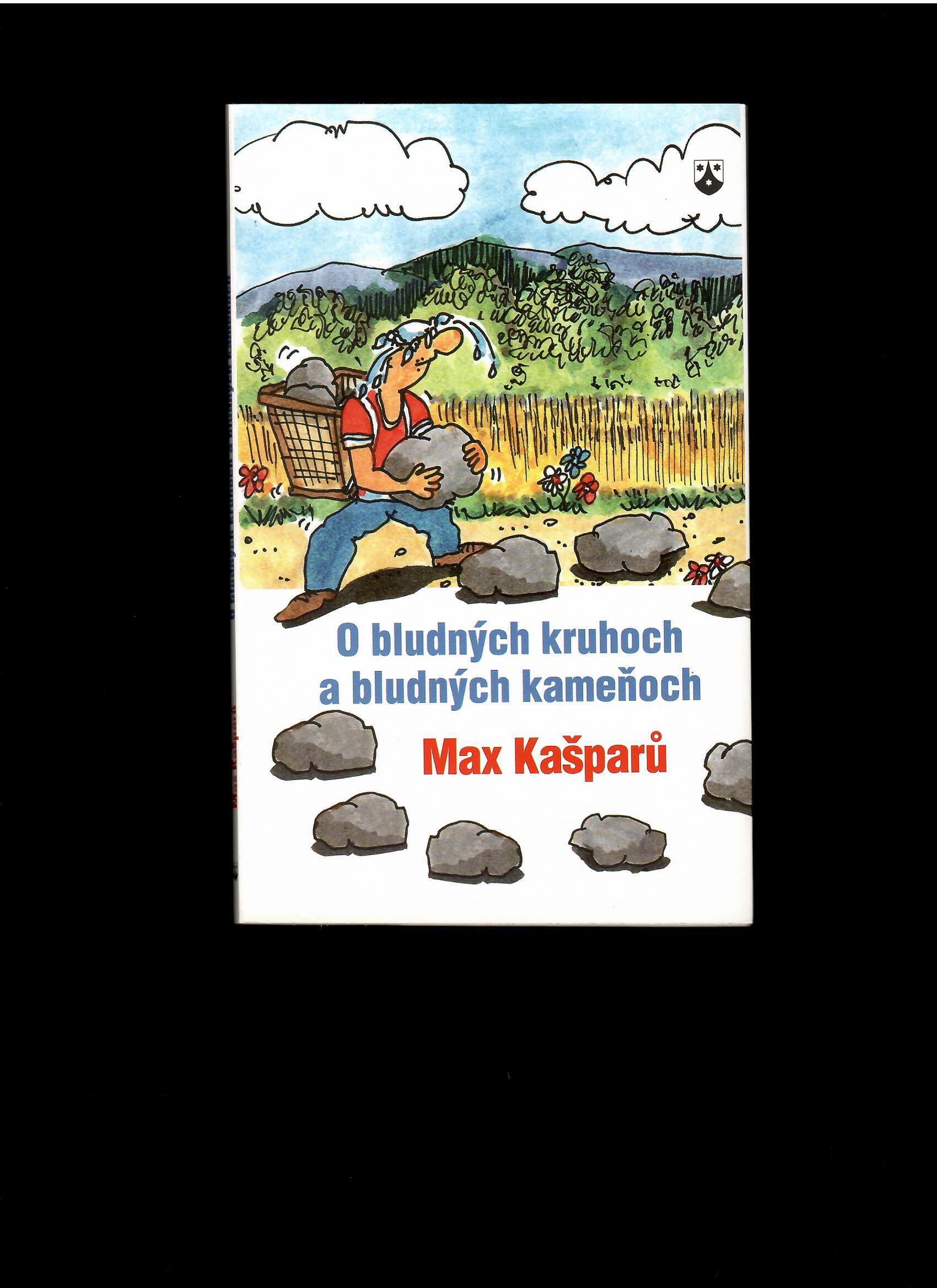 Max Kašparů: O bludných kruhoch a bludných kameňoch