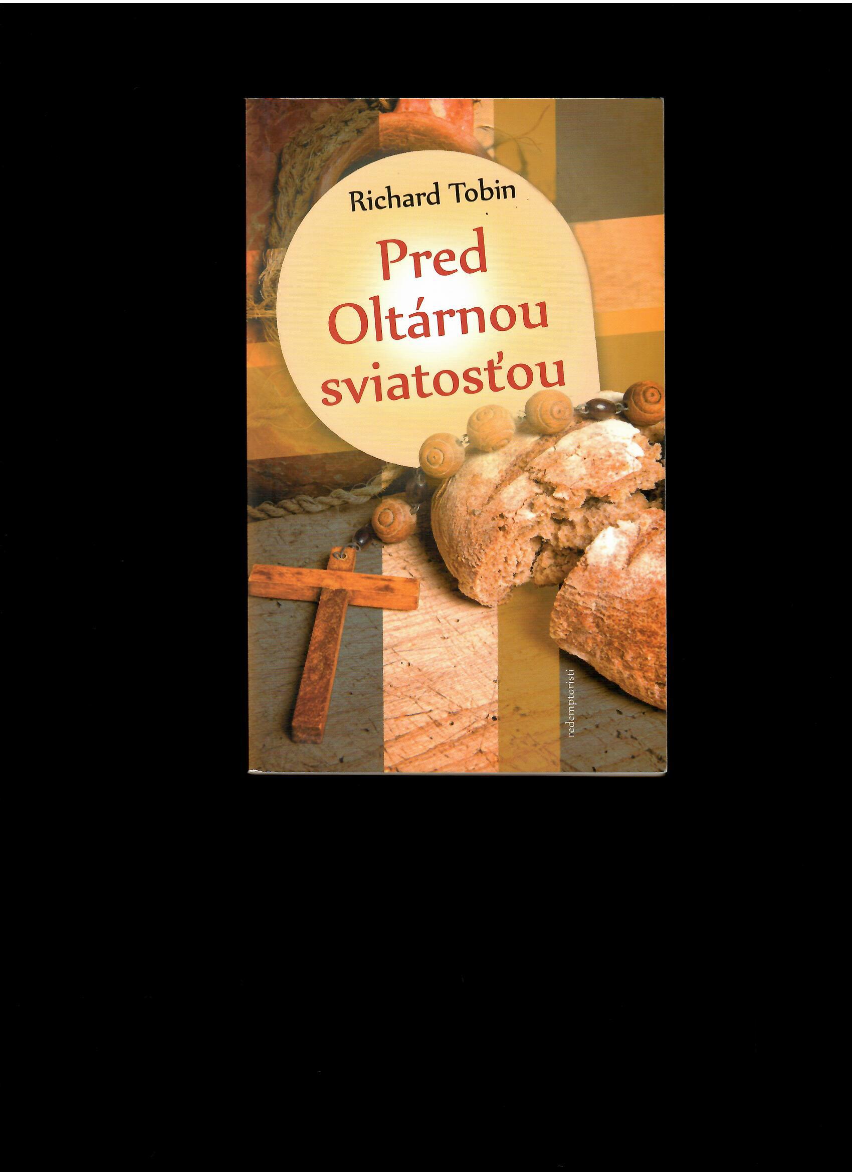 Richard Tobin: Pred oltárnou sviatosťou