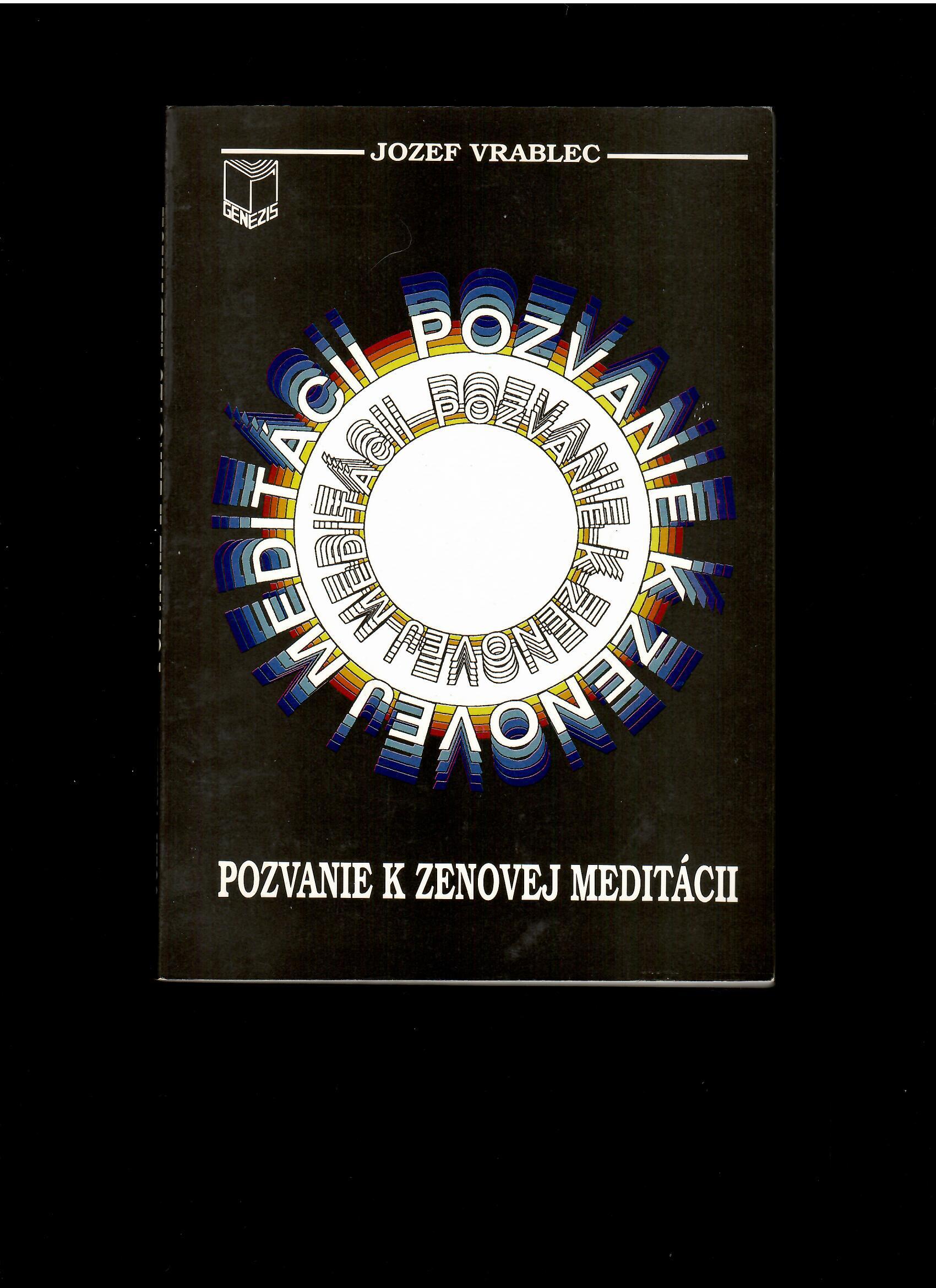 Jozef Vrablec: Pozvanie k zenovej meditácii