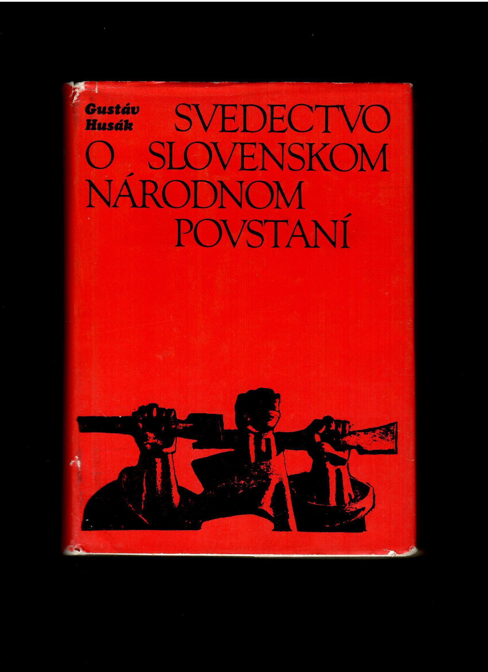 Gustáv Husák: Svedectvo o Slovenskom národnom povstaní /1974/