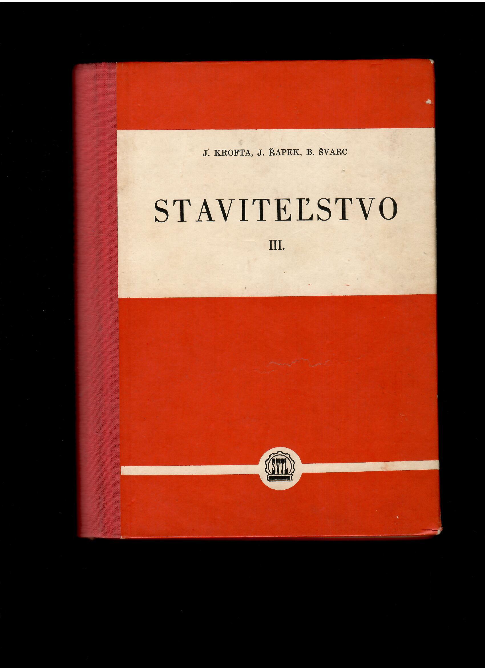 Krofta, Řapek, Švarc: Staviteľstvo III. /1957/