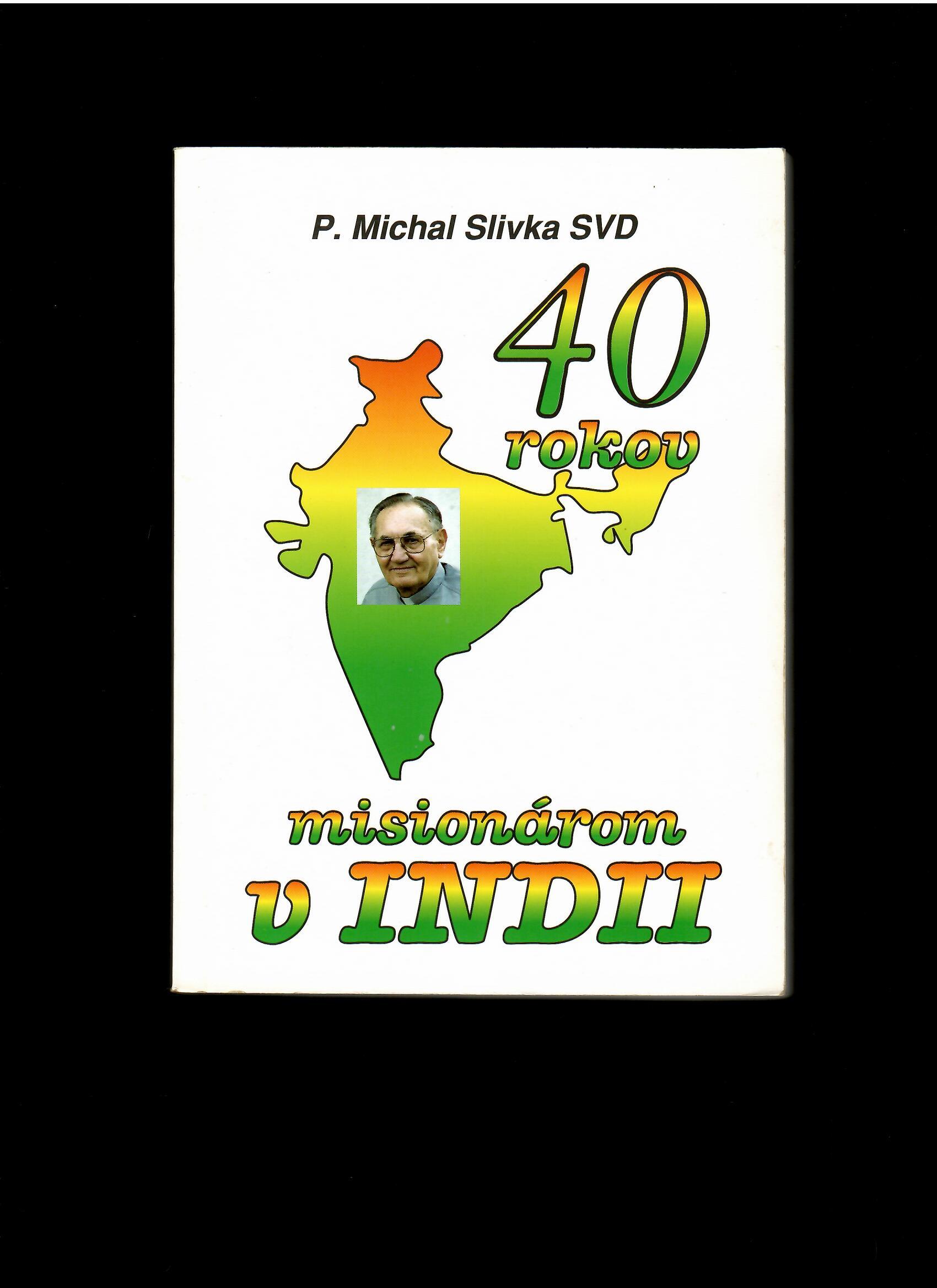 Michal Slivka: 40 rokov misionárom v Indii