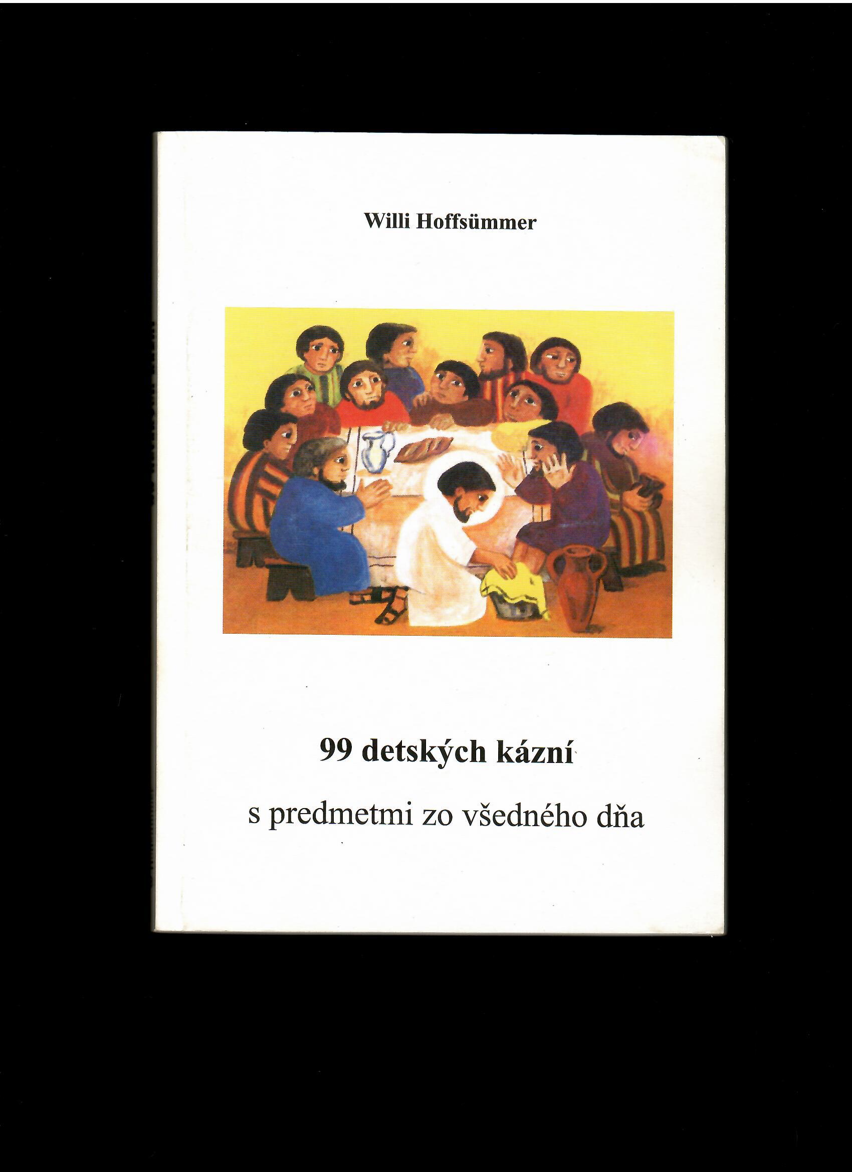 Willi Hoffsümmer: 99 detských kázní s predmetmi zo všedného dňa
