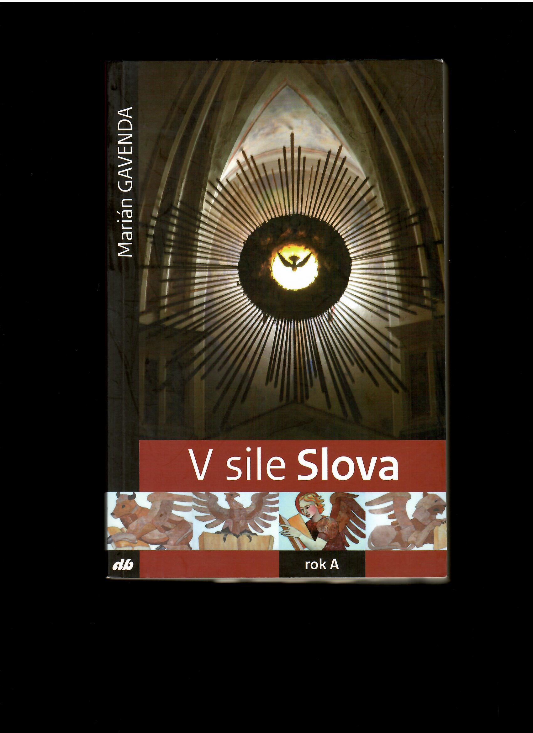Marián Gavenda: V sile Slova /rok A/