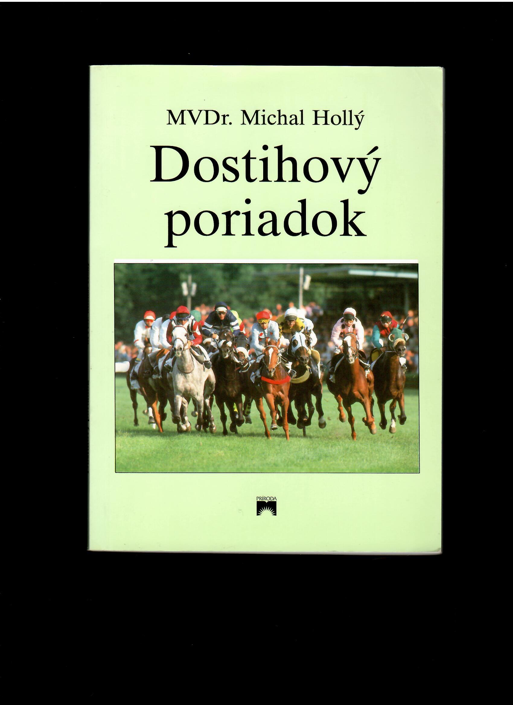 Michal Hollý: Dostihový poriadok