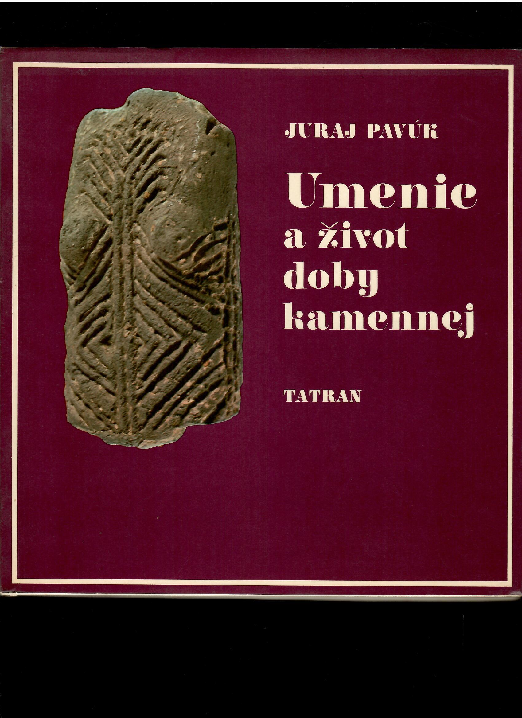 Juraj Pavúk: Umenie a život doby kamennej
