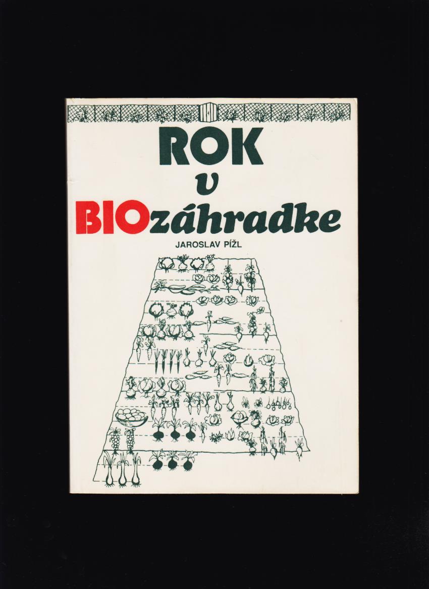 Jaroslav Pížl: Rok v biozáhradke