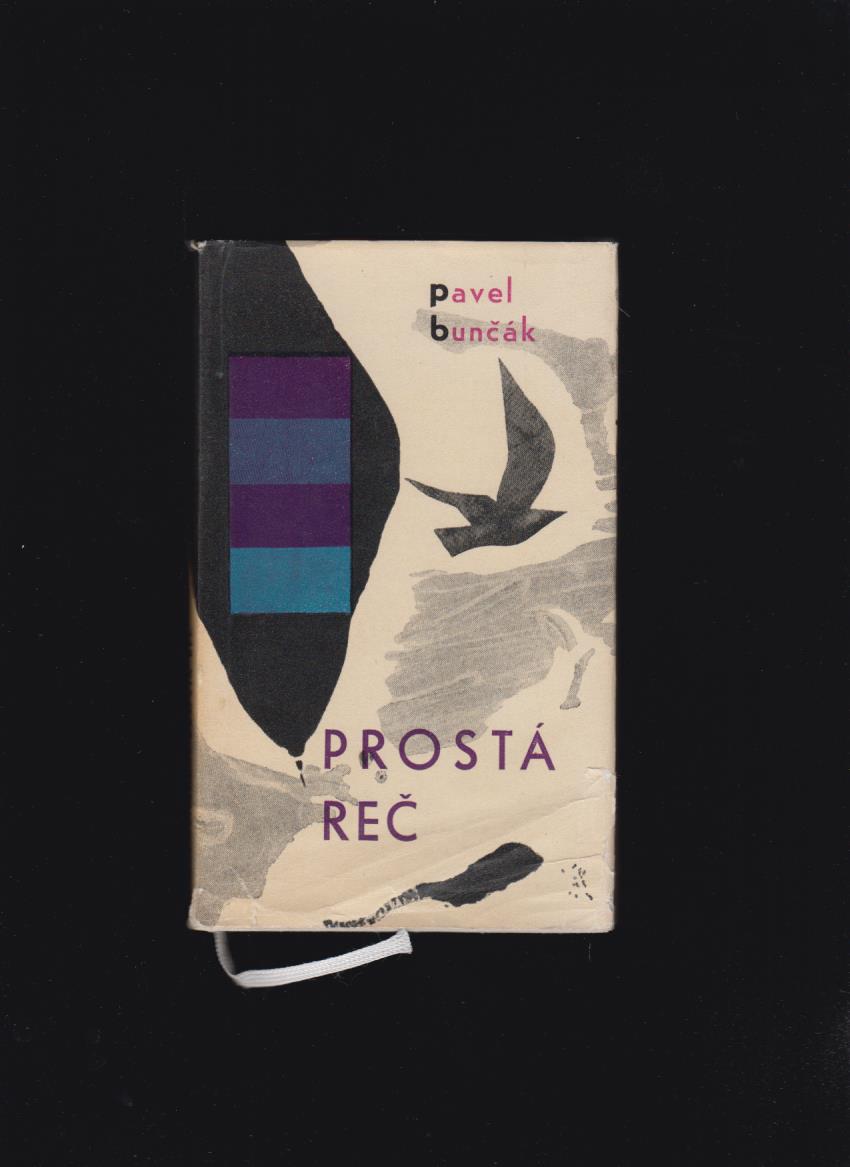 Pavel Bunčák: Prostá reč