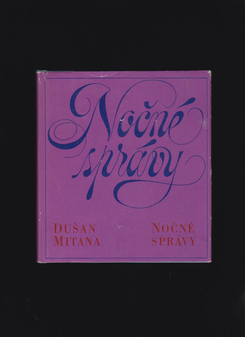 Dušan Mitana: Nočné správy /1. vydanie/