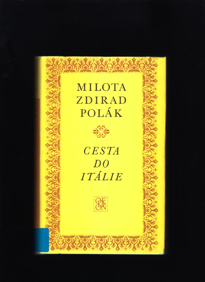 Milota Zdirad Polák: Cesta do Itálie