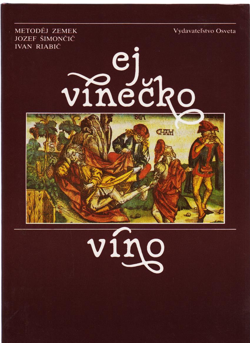 Metoděj Zemek, Jozef Šimončič, Ivan Riabič: Ej vínečko víno