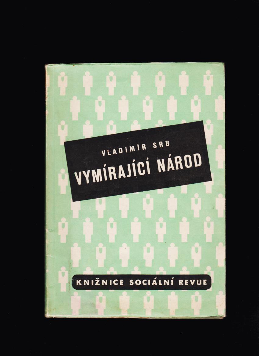 Vladimír Srb: Vymírající národ