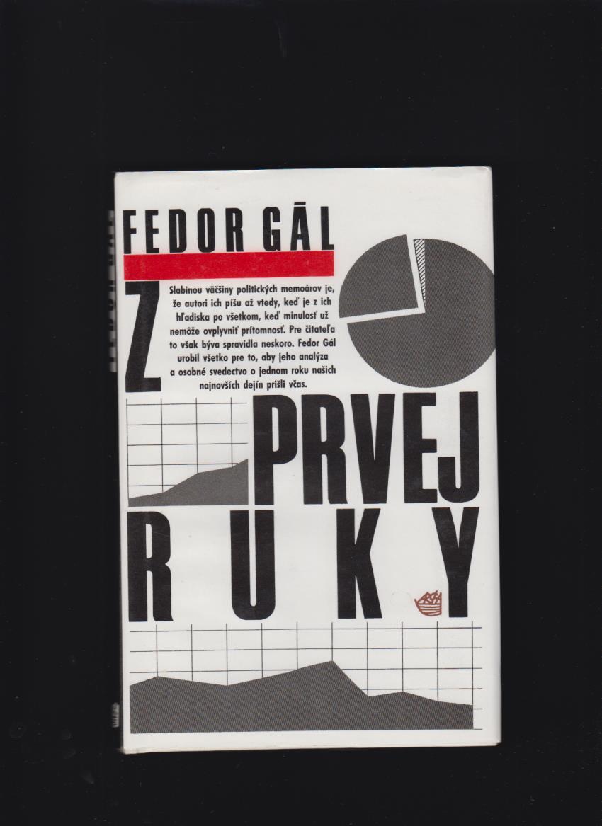 Fedor Gál: Z prvej ruky /foto Karol Kállay/