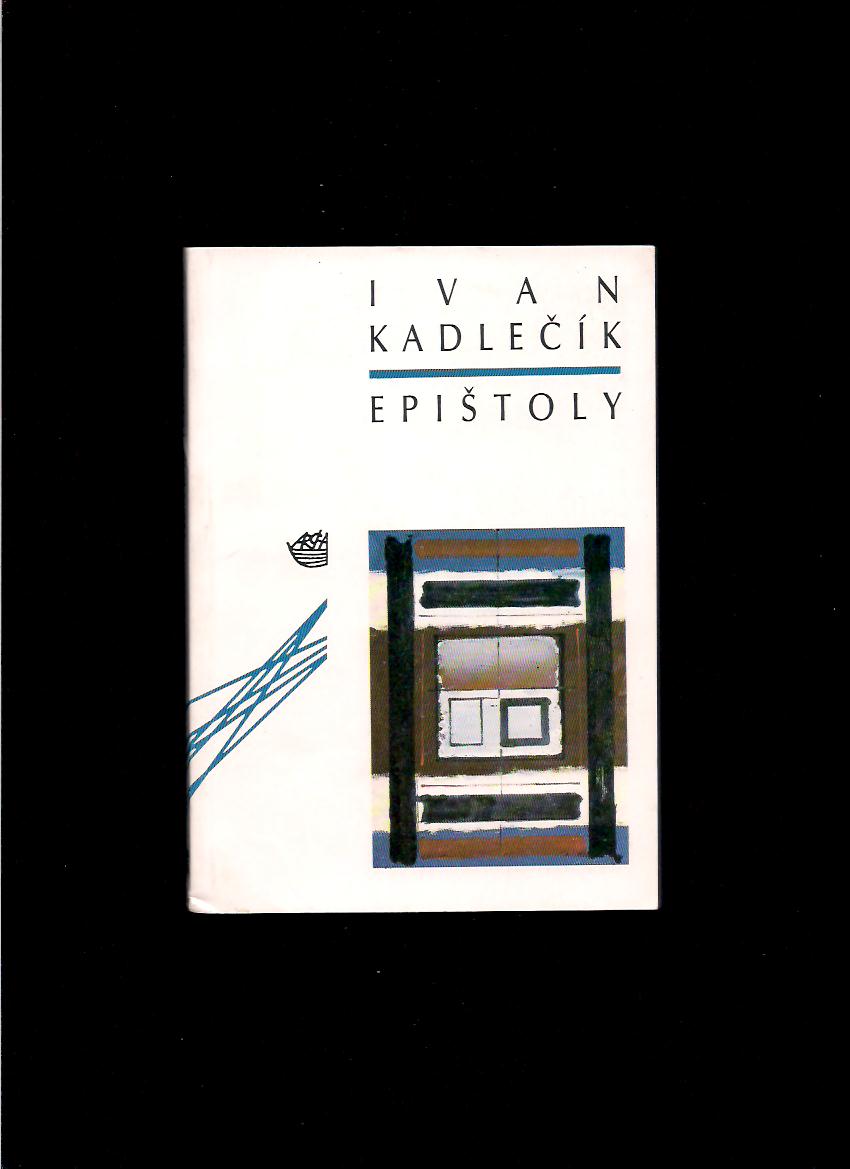 Ivan Kadlečík: Epištoly /obálka Alojz Klimo/