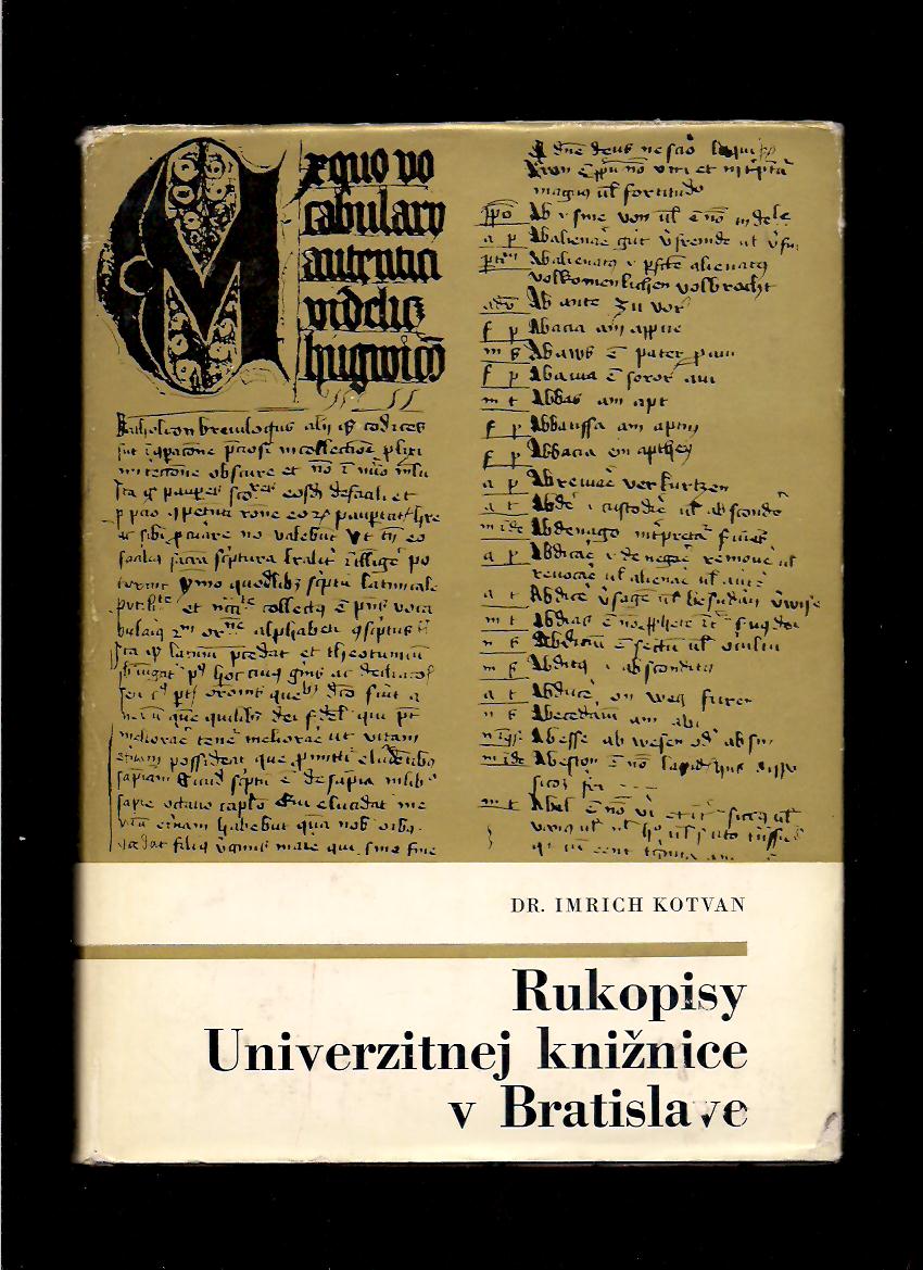 Imrich Kotvan: Rukopisy Univerzitnej knižnice v Bratislave /s venovaním autora/