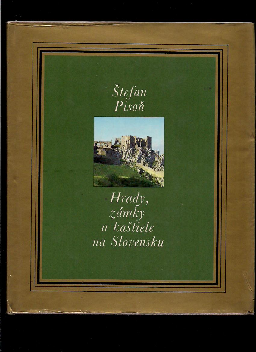 Štefan Pisoň: Hrady, zámky a kaštiele na Slovensku