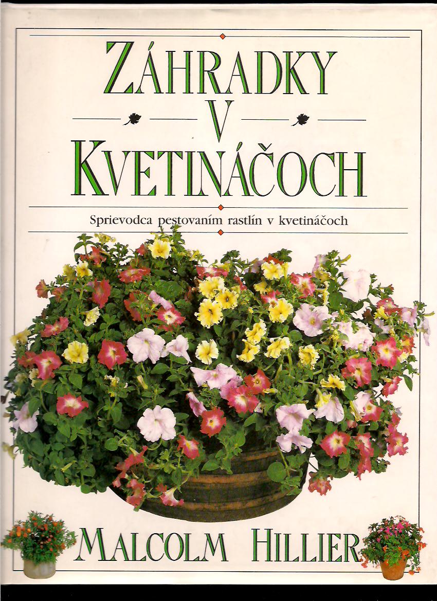Malcolm Hillier: Záhradky v kvetináčoch