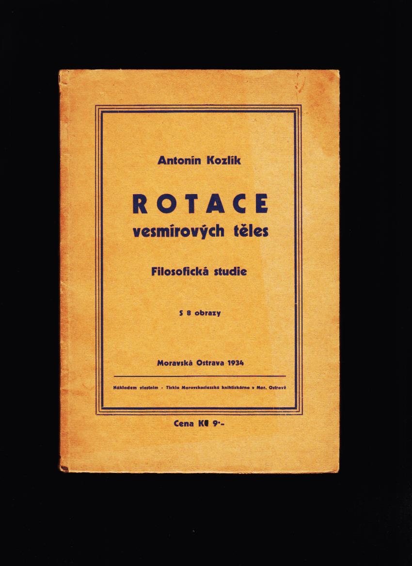 Antonín Kozlík: Rotace vesmírových těles. Filosofická studie