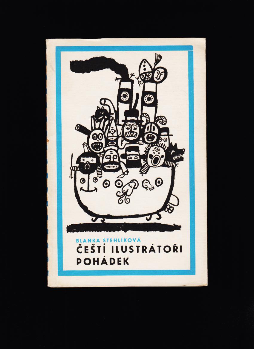 Blanka Stehlíková: Čeští ilustrátoři pohádek 1945-1970