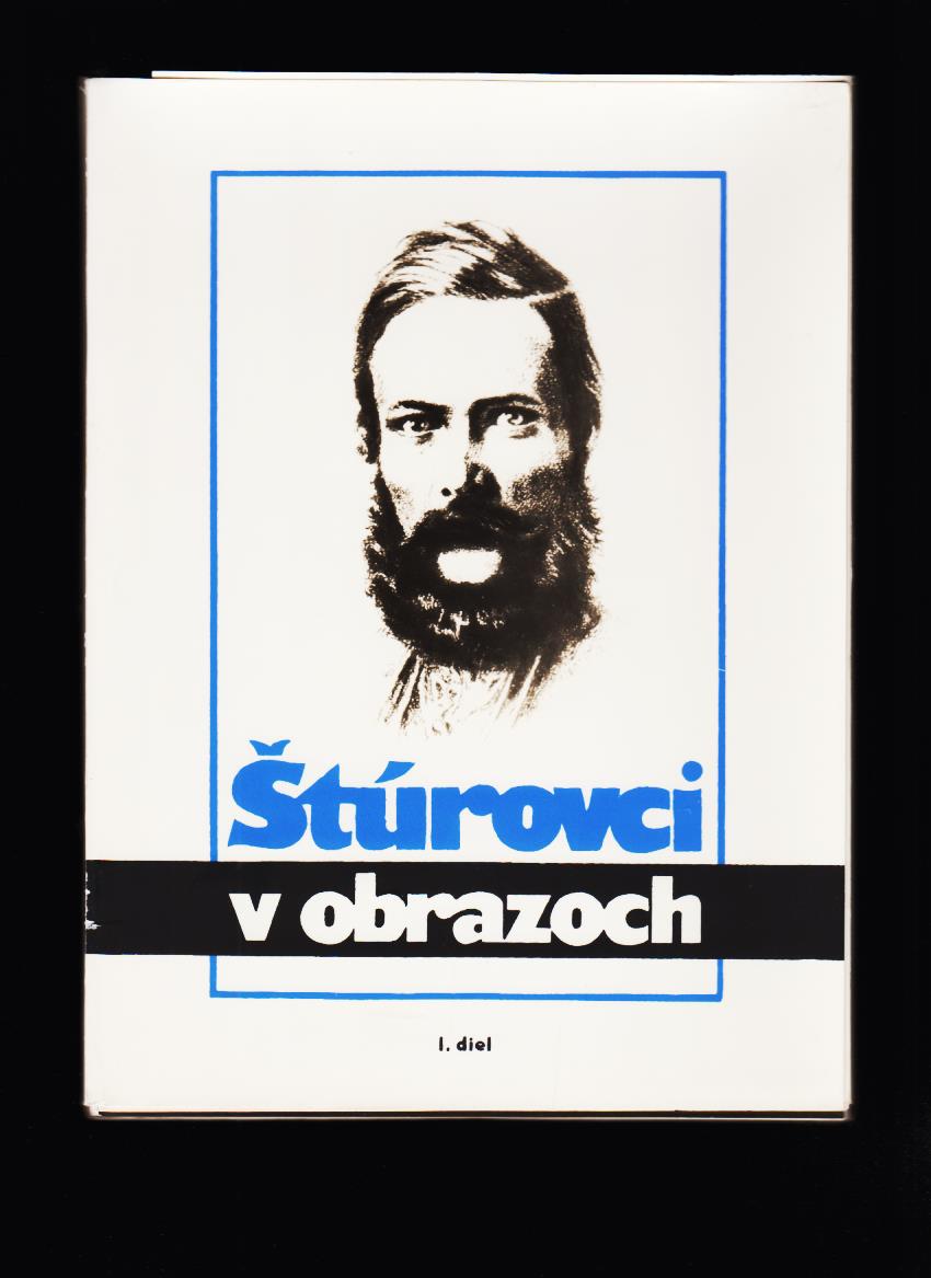 Ján Sedlák: Štúrovci v obrazoch /I. Poézia, II. Veda, próza/