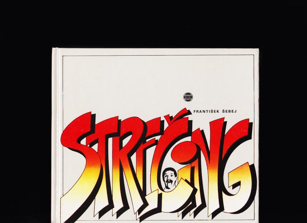 František Šebej: Strečing /1. vydanie/