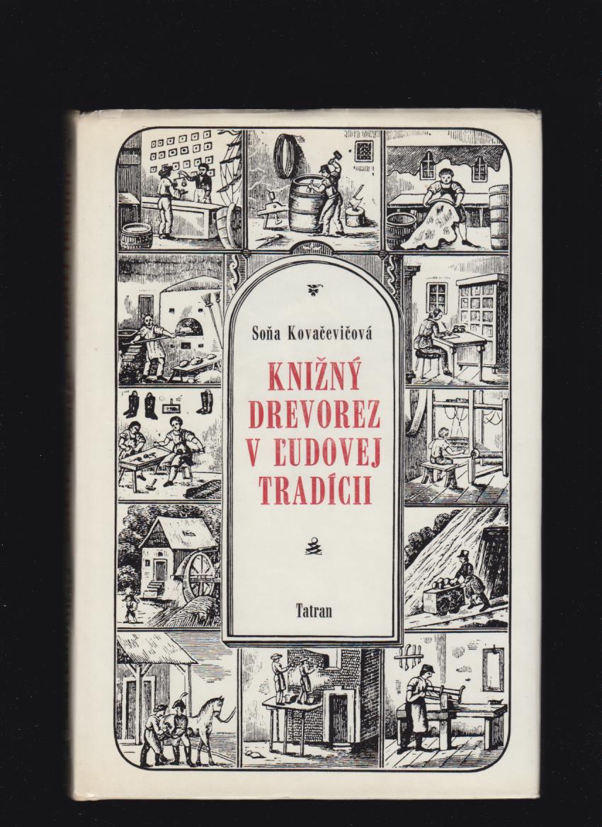 Soňa Kovačevičová: Knižný drevorez v ľudovej tradícii