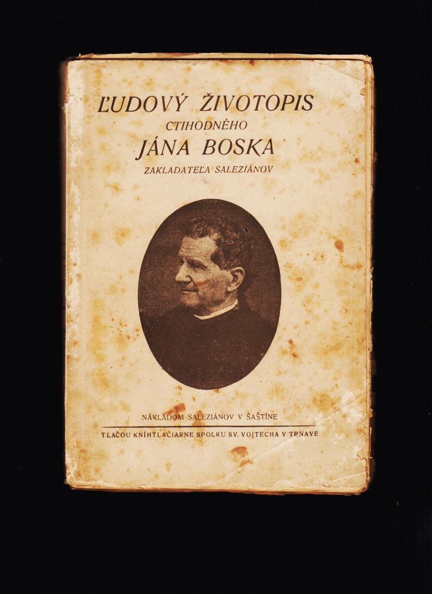 J. Francesia: Ľudový životopis Ctihodného Jána Boska zakladateľa Saleziánov