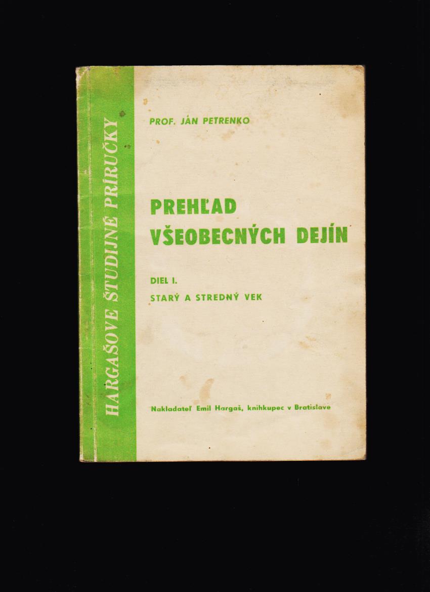 Ján Petrenko: Prehľad všeobecných dejín. Diel I. Starý a stredný vek