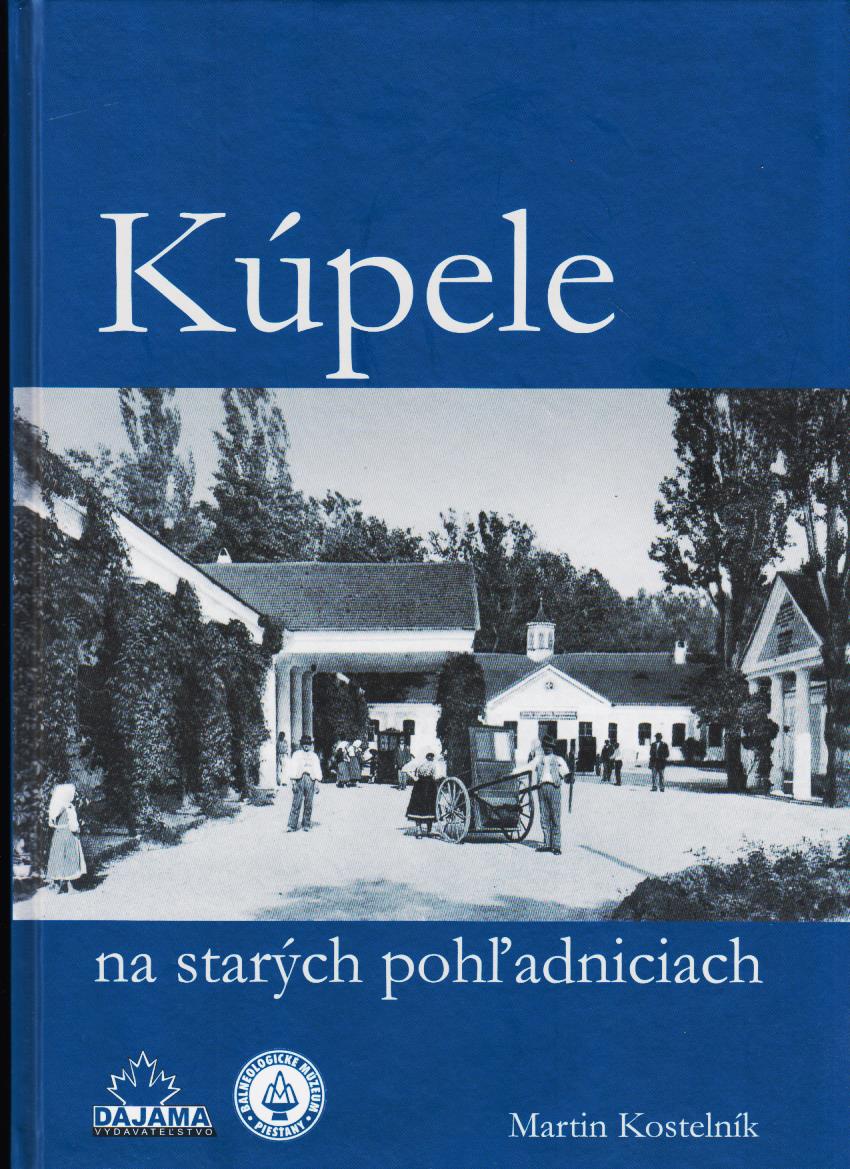 Martin Kostelník: Kúpele na starých pohľadniciach