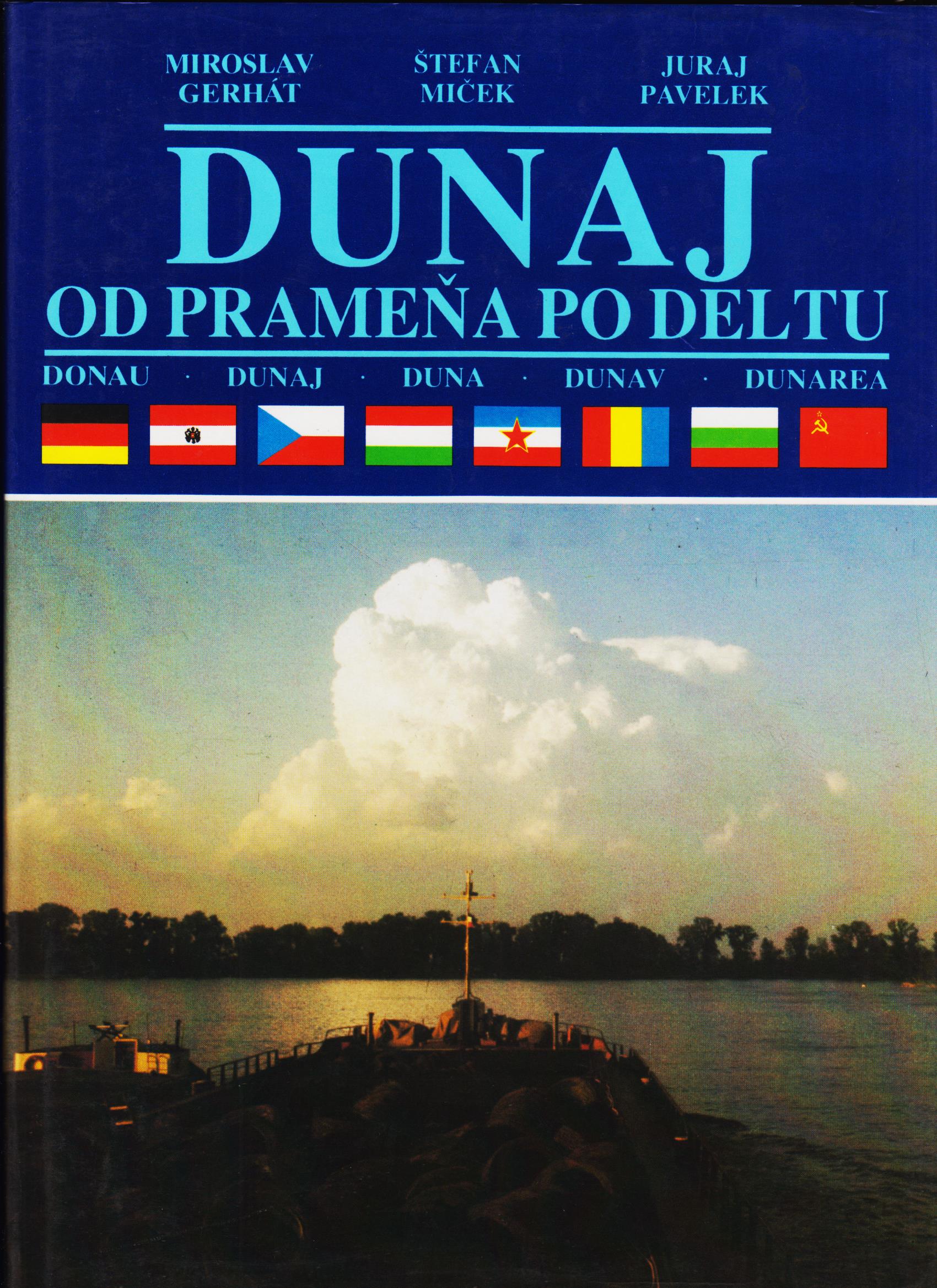Miroslav Gerhát, Štefan Miček, Juraj Pavelek: Dunaj od prameňa po deltu