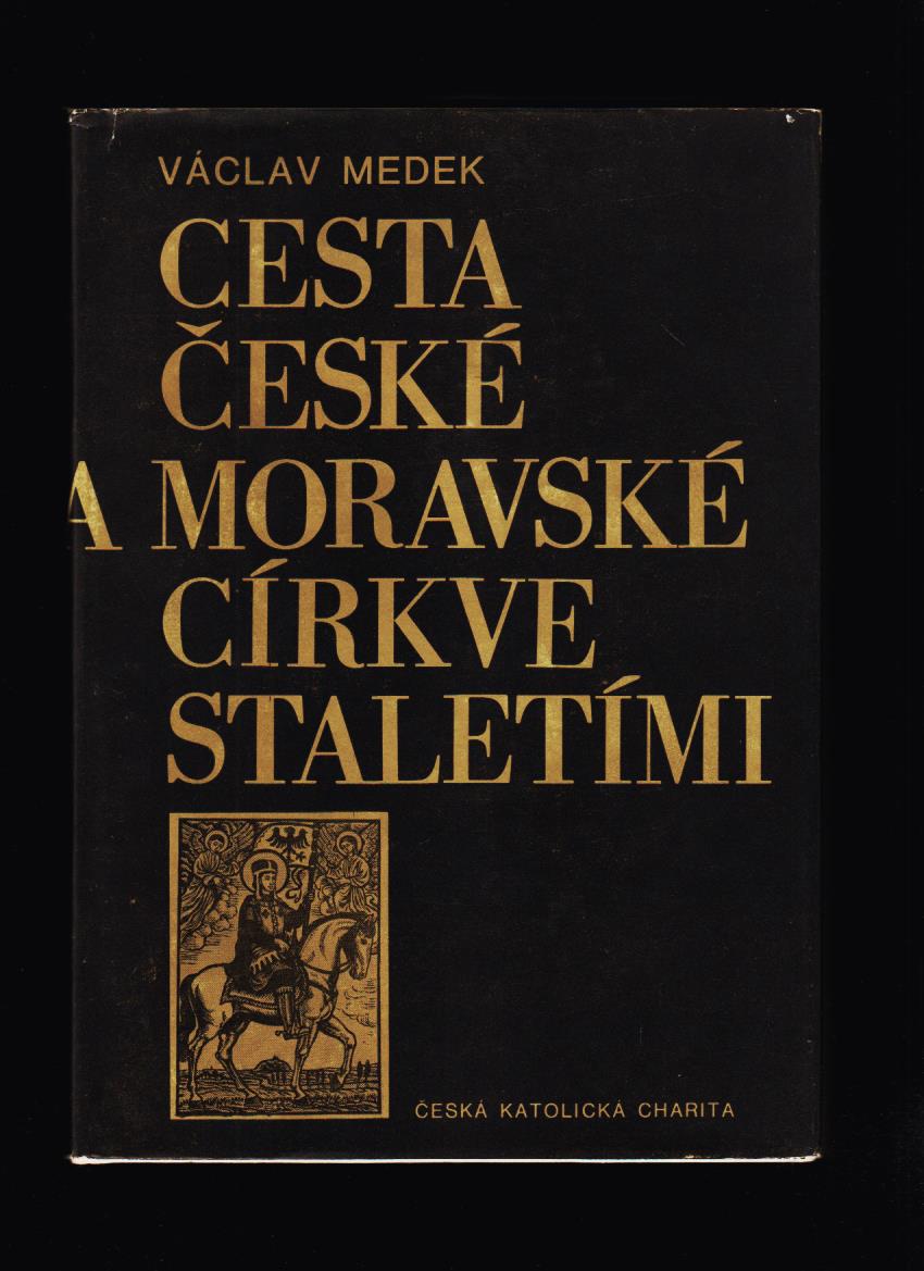 Václav Medek: Cesta české a moravské církve staletími