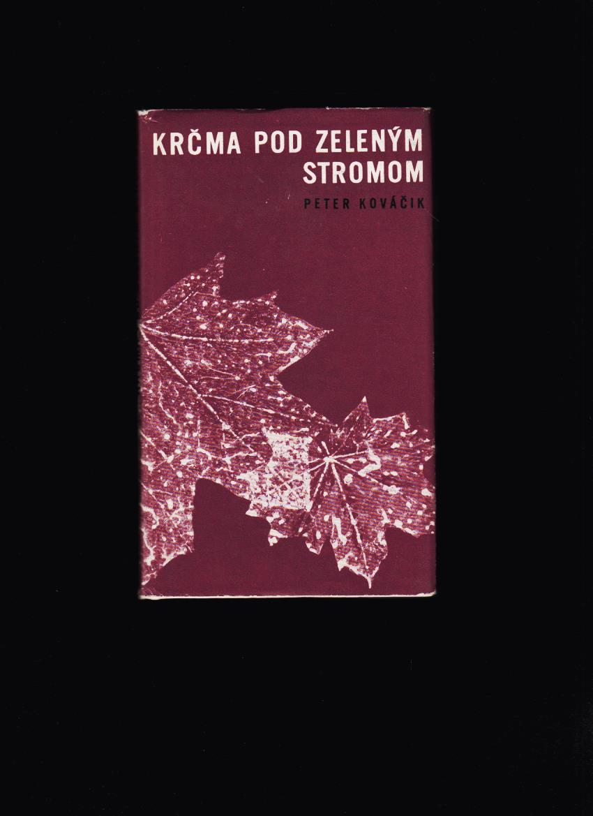 Peter Kováčik: Krčma pod zeleným stromom /obálka Čestmír Pechr/