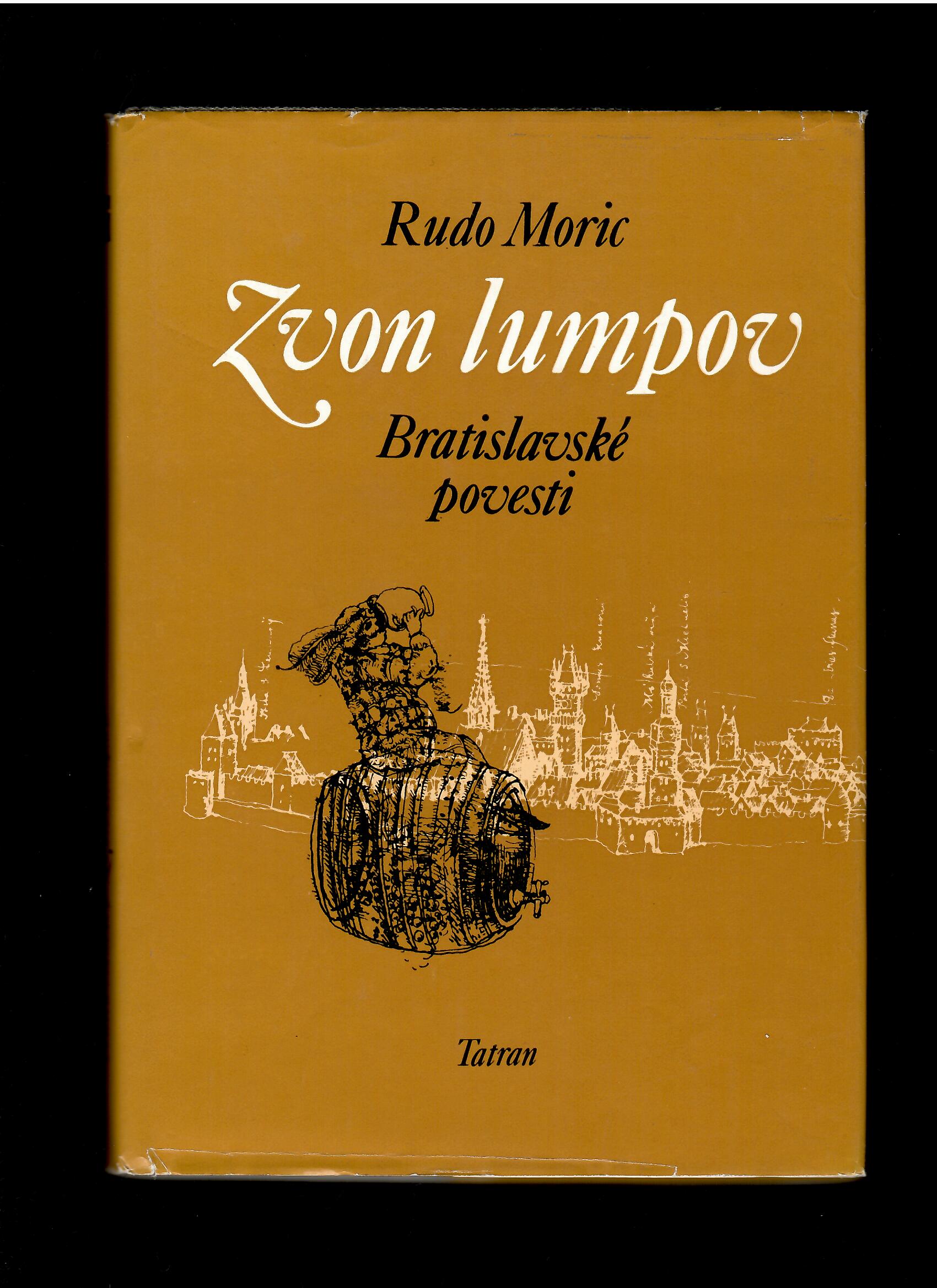 Rudo Moric: Zvon lumpov. Bratislavské povesti /il. Dušan Kállay/