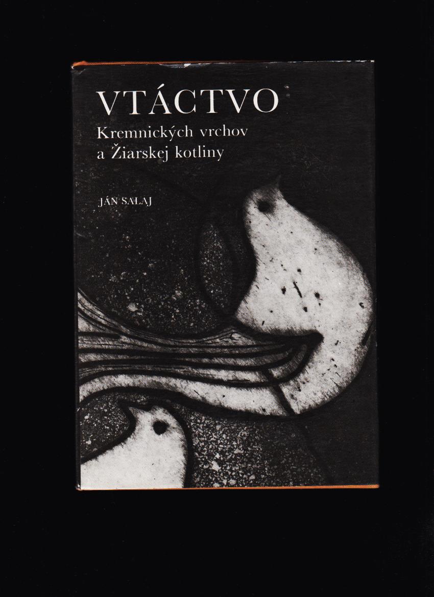 Ján Salaj: Vtáctvo Kremnických vrchov a Žiarskej kotliny