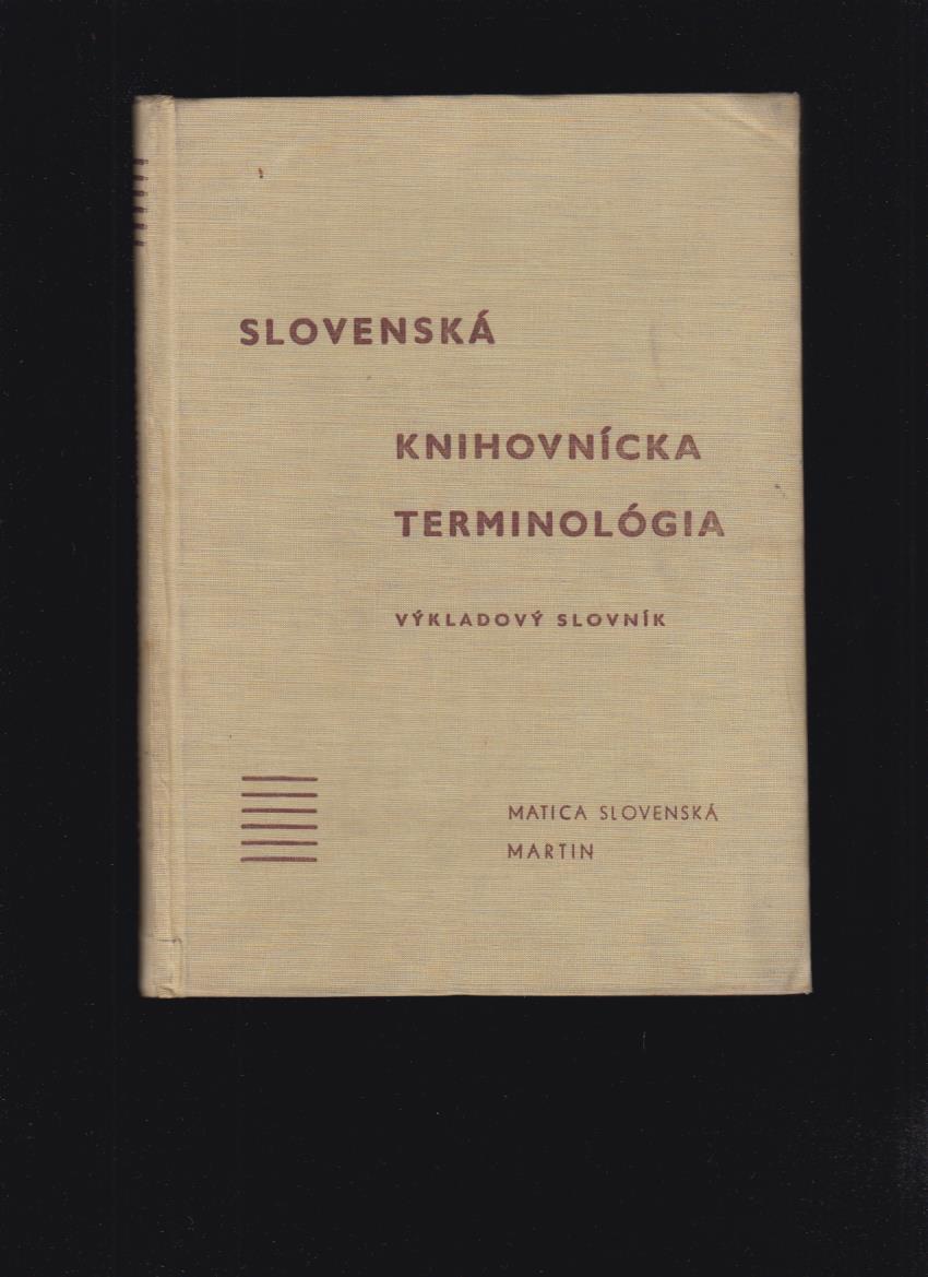 Hanakovič, Kuruc, Bálent: Slovenská knihovnícka terminológia. Výkladový slovník