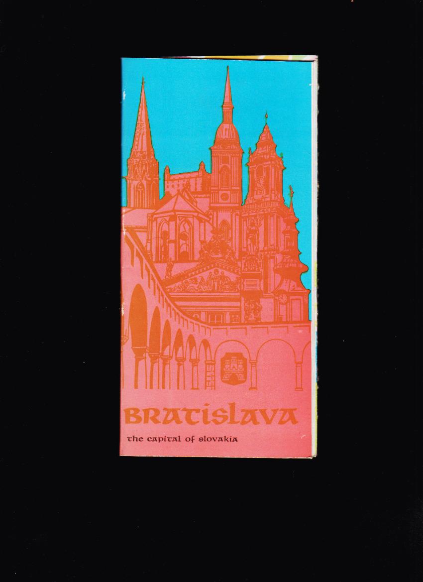 V. Adamec a kolektív: Bratislava. The capital of Slovakia