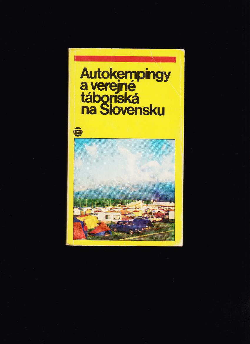 Vladimír Adamec: Autokempingy a verejné táboriská na Slovensku