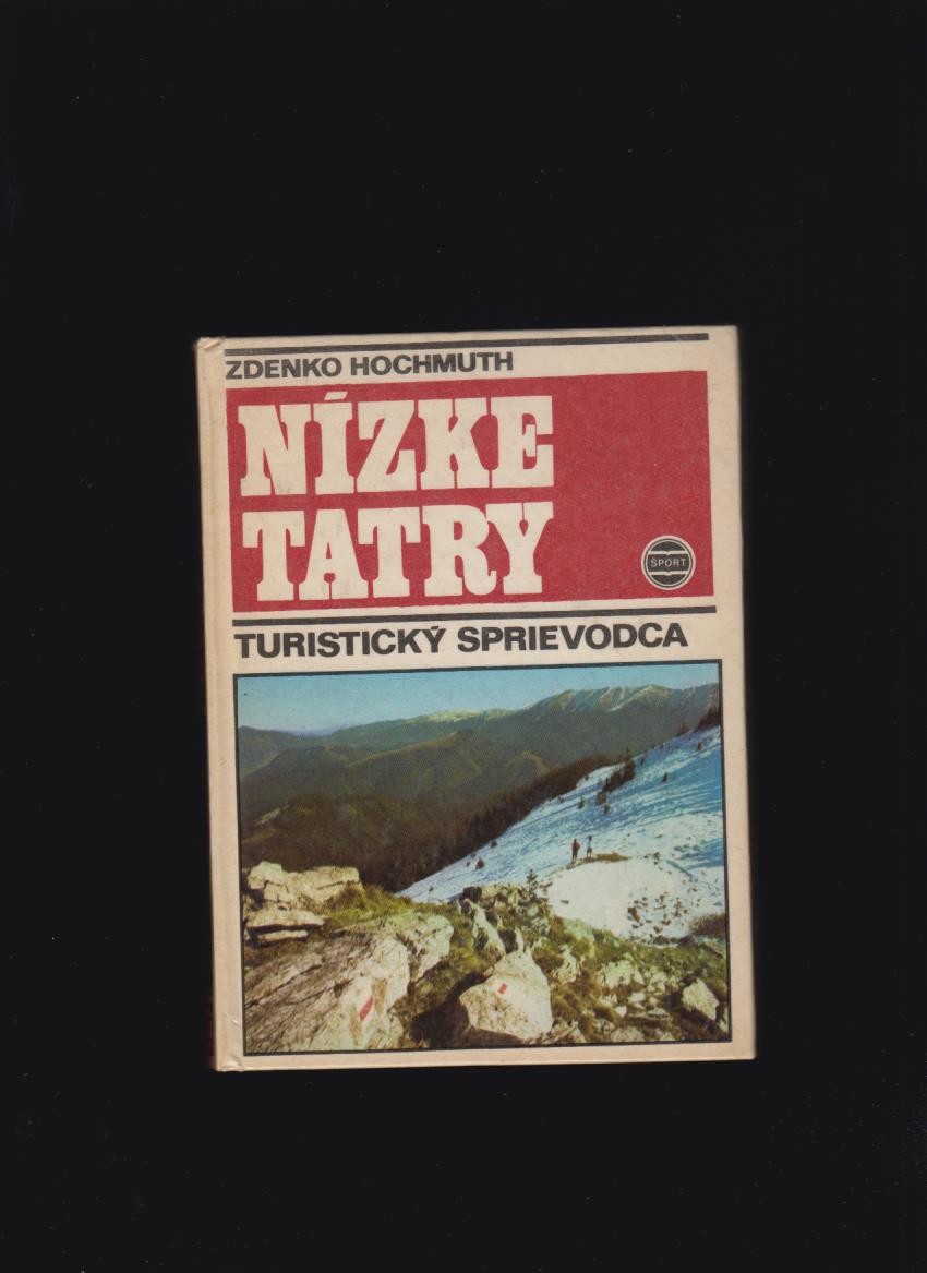 Zdenko Hochmuth: Nízke Tatry. Turistický sprievodca