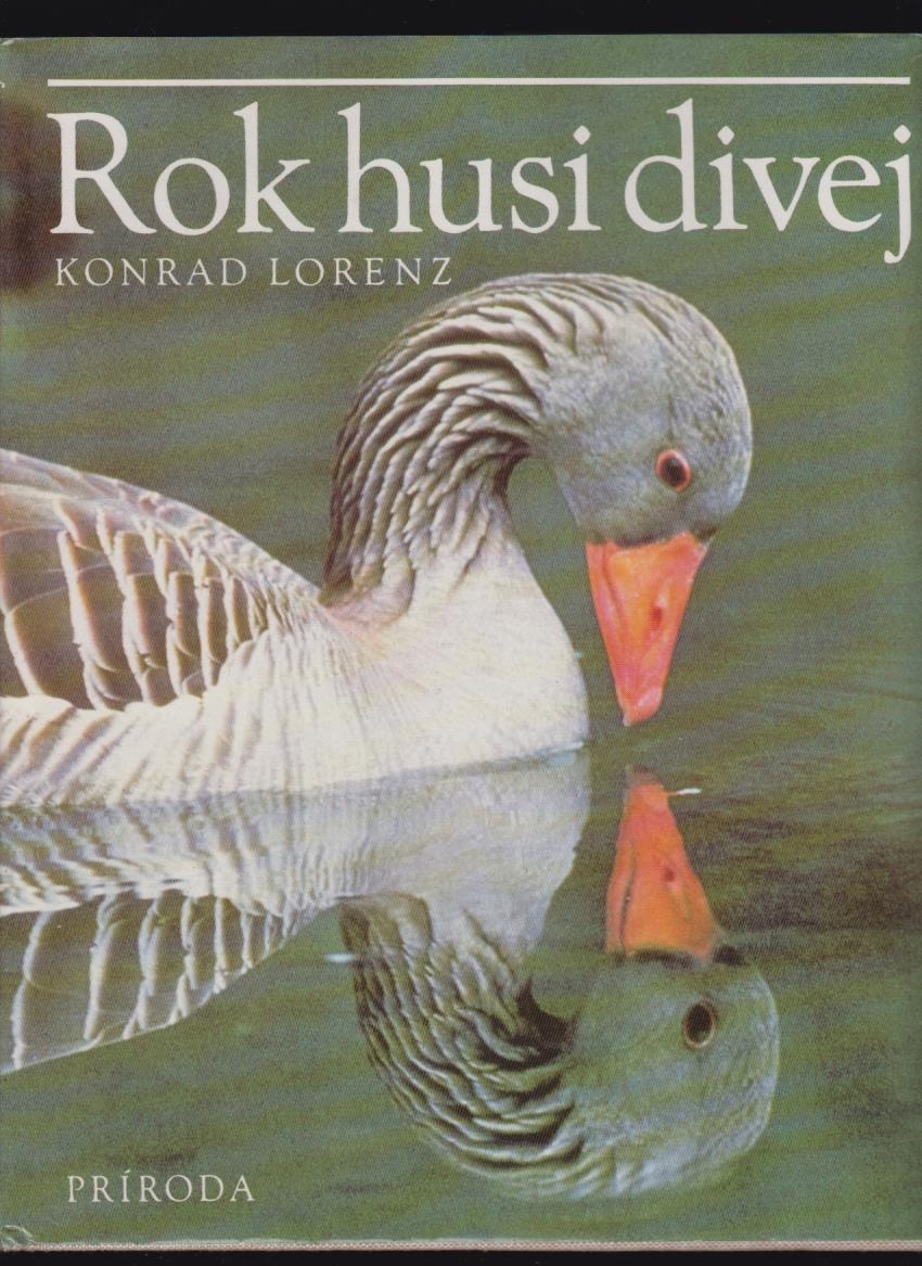 Konrad Lorenz: Rok husi divej