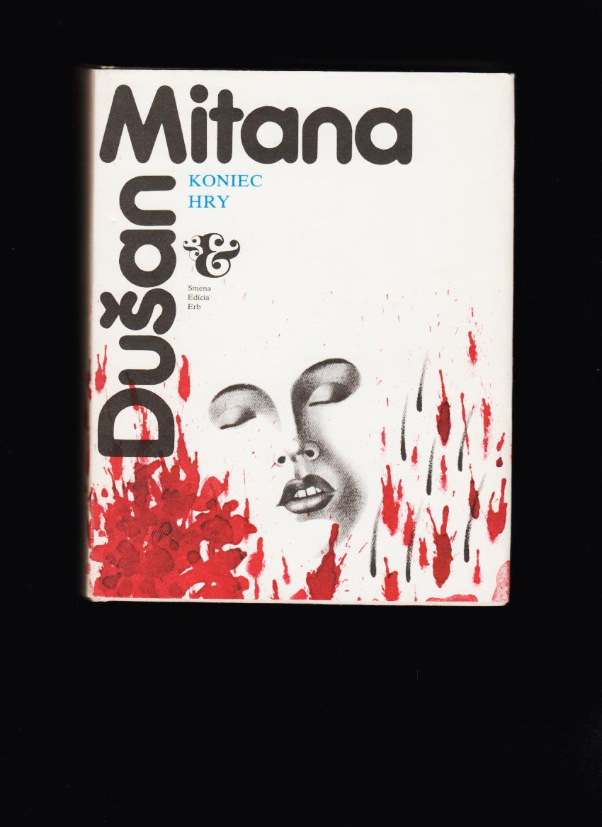 Dušan Mitana: Koniec hry /1987/