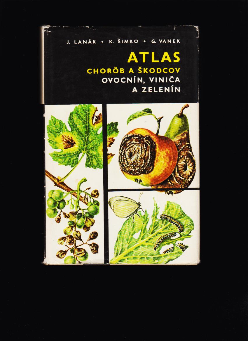 J. Lanák, K. Šimko, G. Vanek: Atlas chorôb a škodcov ovocnín, viniča a zelenín