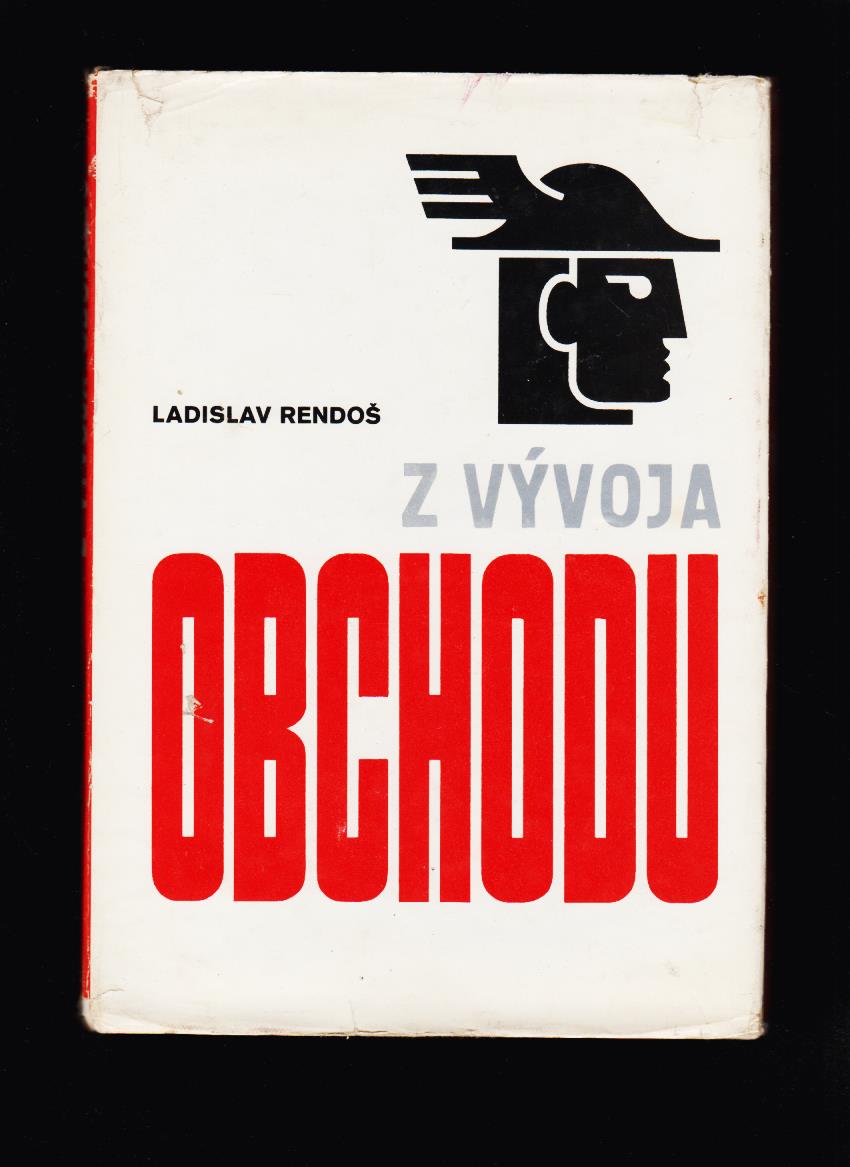 Ladislav Rendoš: Z vývoja obchodu
