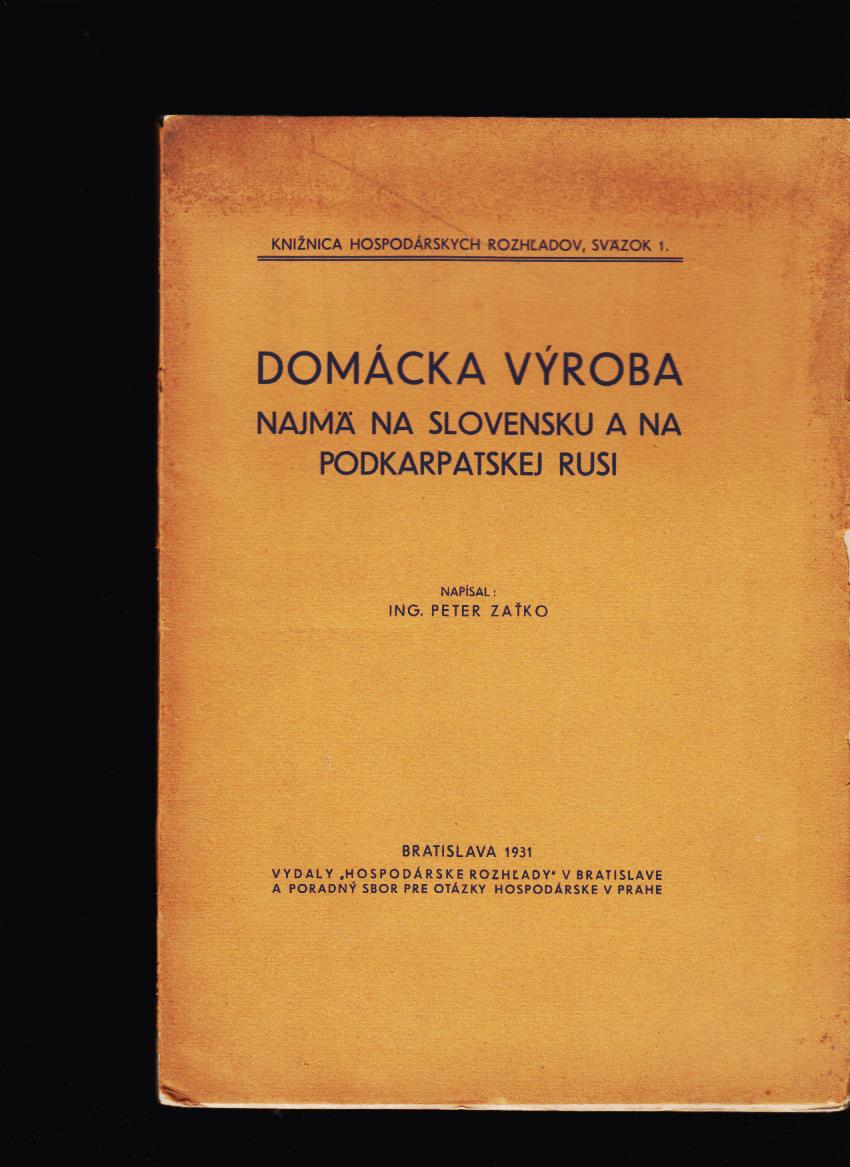 Peter Zaťko: Domácka výroba najmä na Slovensku a Podkarpatskej Rusi