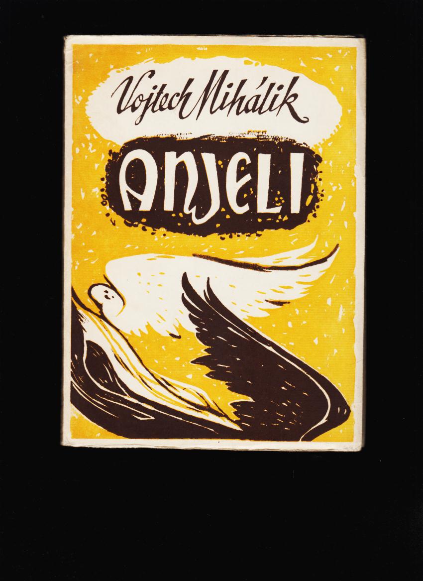 Vojtech Mihálik: Anjeli /debut/