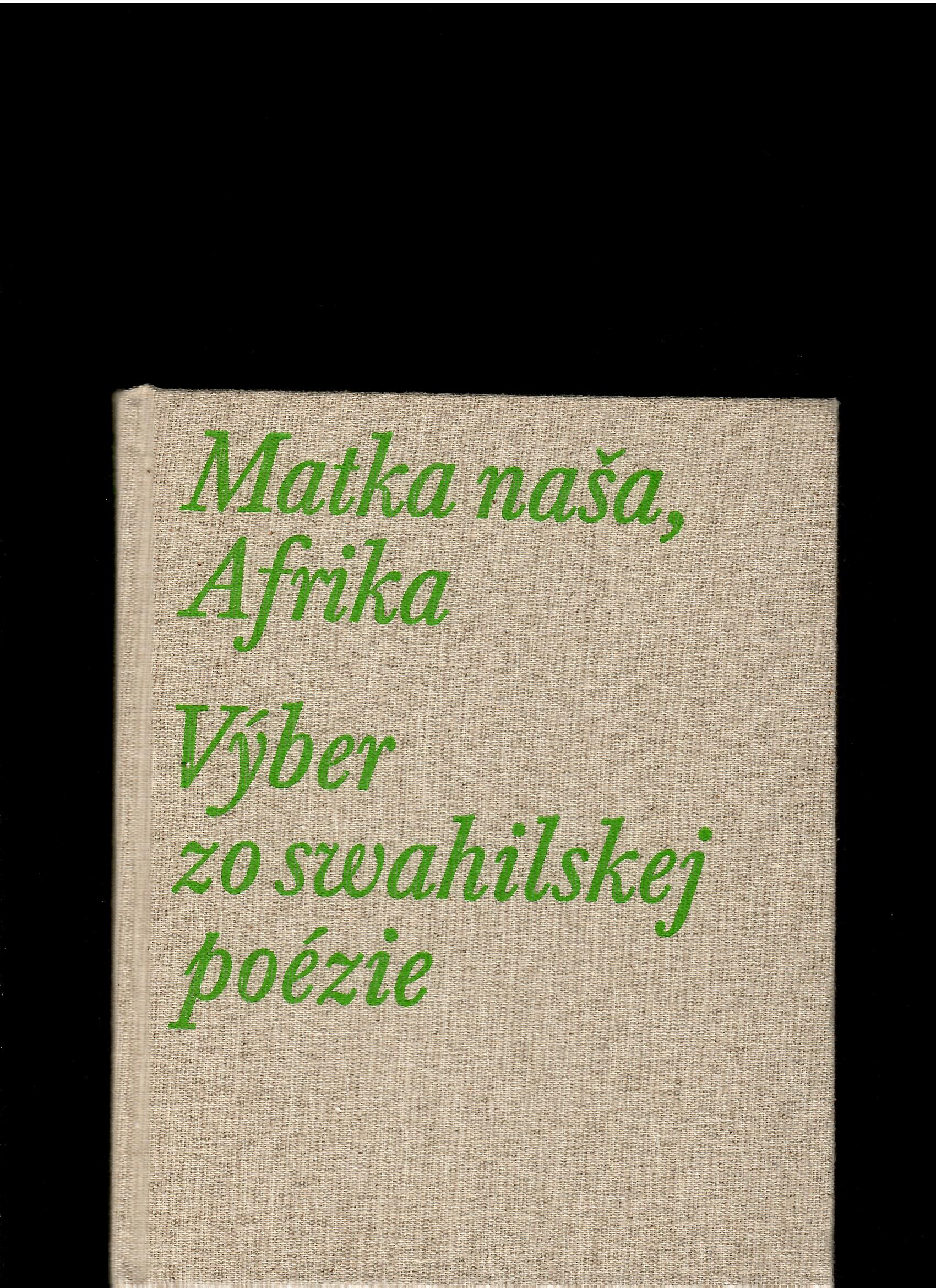 Matka naša, Afrika. Výber zo swahilskej poézie