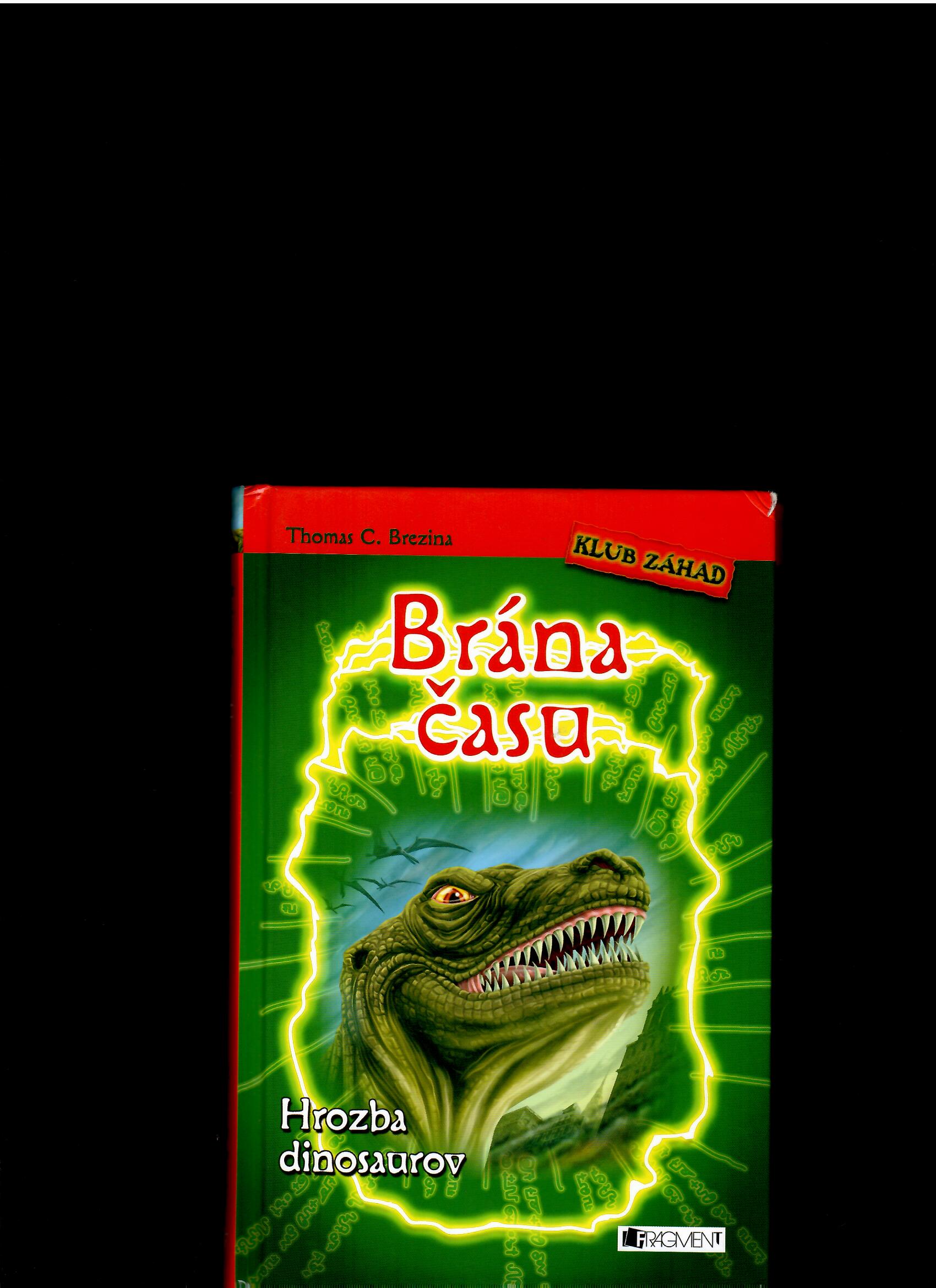 Thomas C. Brezina: Brána času. Hrozba dinosaurov